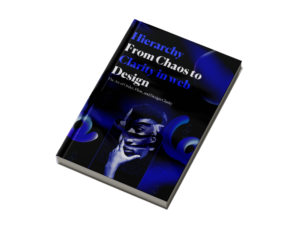 Hierarchy From Chaos to Clarity in web design